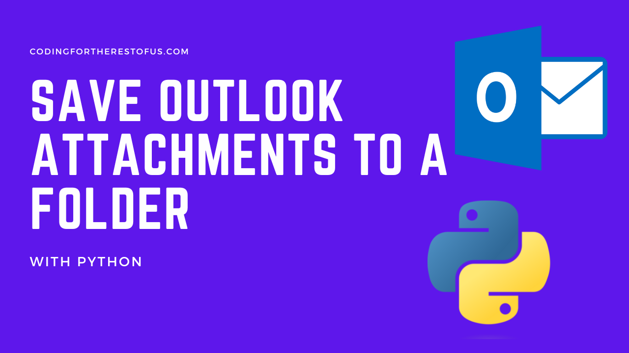 Use Python to Save Outlook Attachments to A Folder